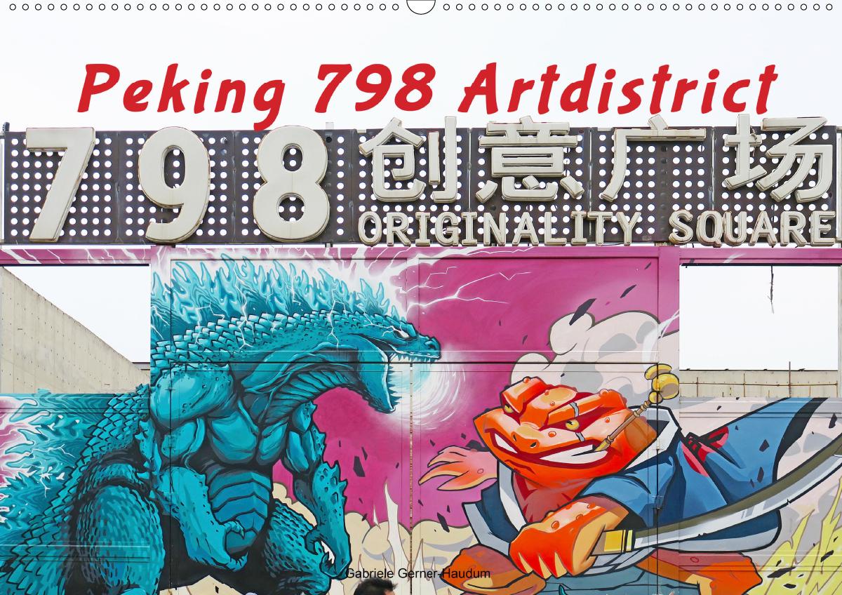 Peking 798 Artdistrict (Wandkalender 2021 DIN A2 quer)