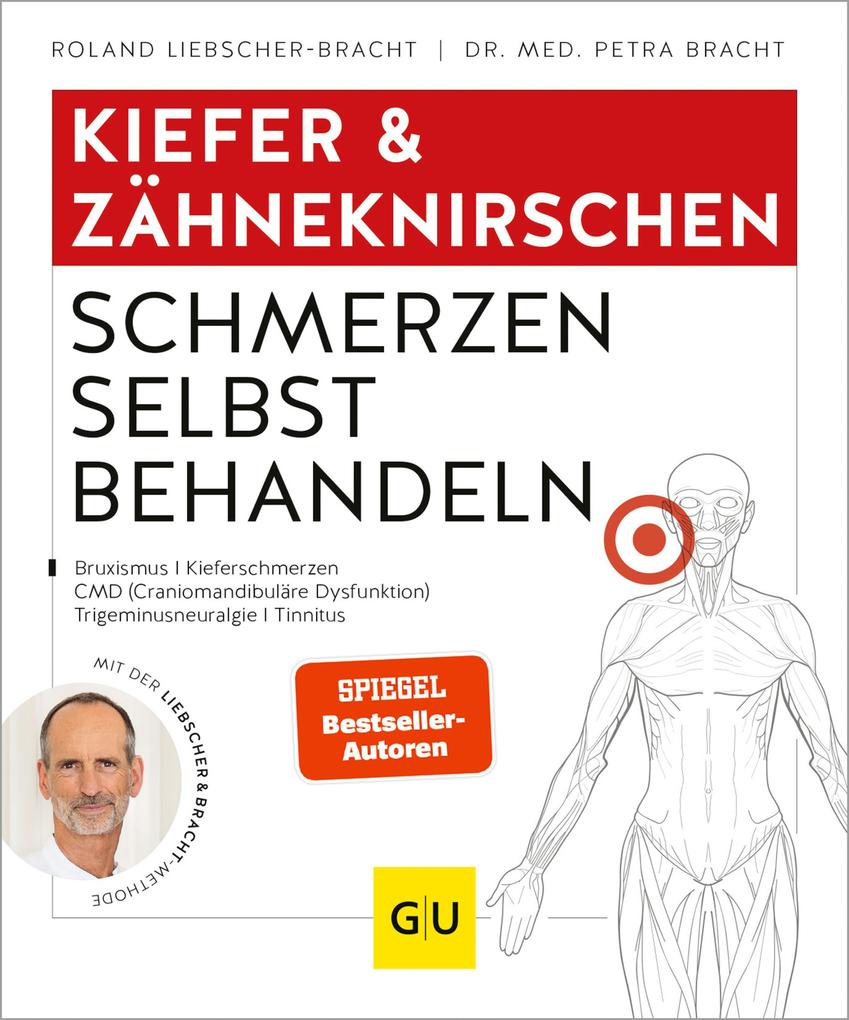 Kiefer & Zähneknirschen Schmerzen selbst behandeln - Roland Liebscher-Bracht/ Petra Bracht/ Dr. med. Petra Bracht