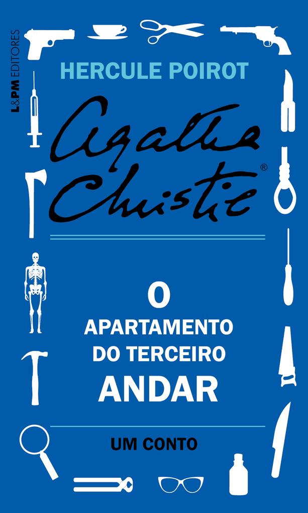 O apartamento do terceiro andar: Um conto de Hercule Poirot - Agatha Christie