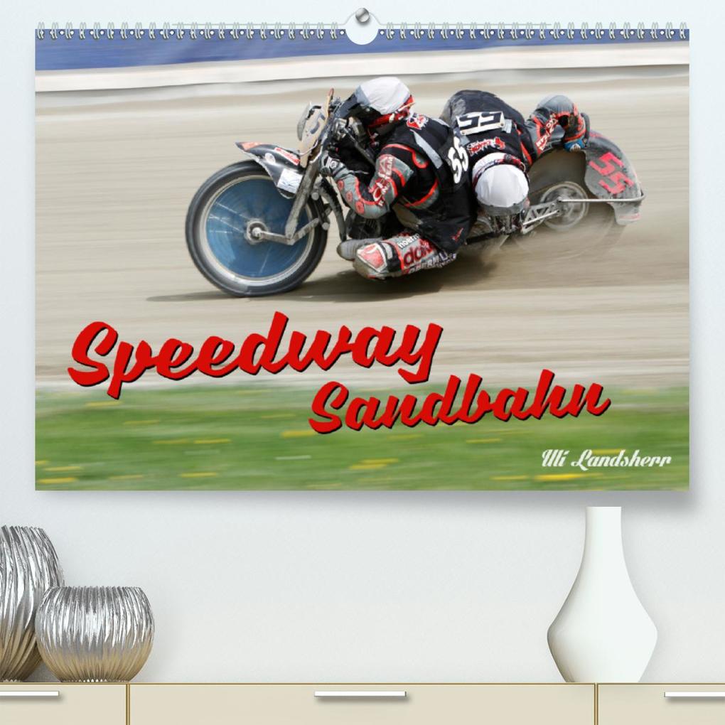 Speedway Sandbahn (hochwertiger DIN A2 Wandkalender 2021, Kunstdruck in Hochglanz)