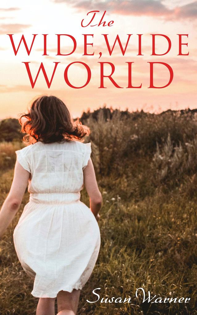 The Wide Wide World - Susan Warner