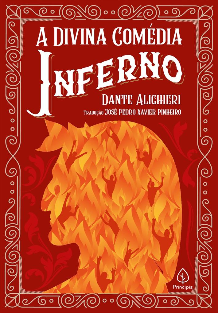A Divina Comédia - Inferno - José Pedro Xavier Pinheiro/ Dante Alighieri