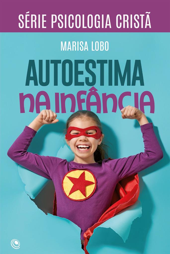 Autoestima na infância - Marisa Lobo