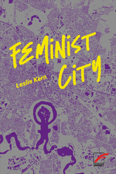 Leslie Kern Feminist City Taschenbuch Bei Ebook De