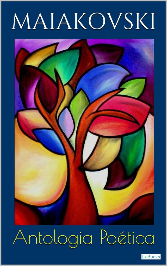 MAIAKOVSKI: Antologia Poética - Vladimir Maiakovski