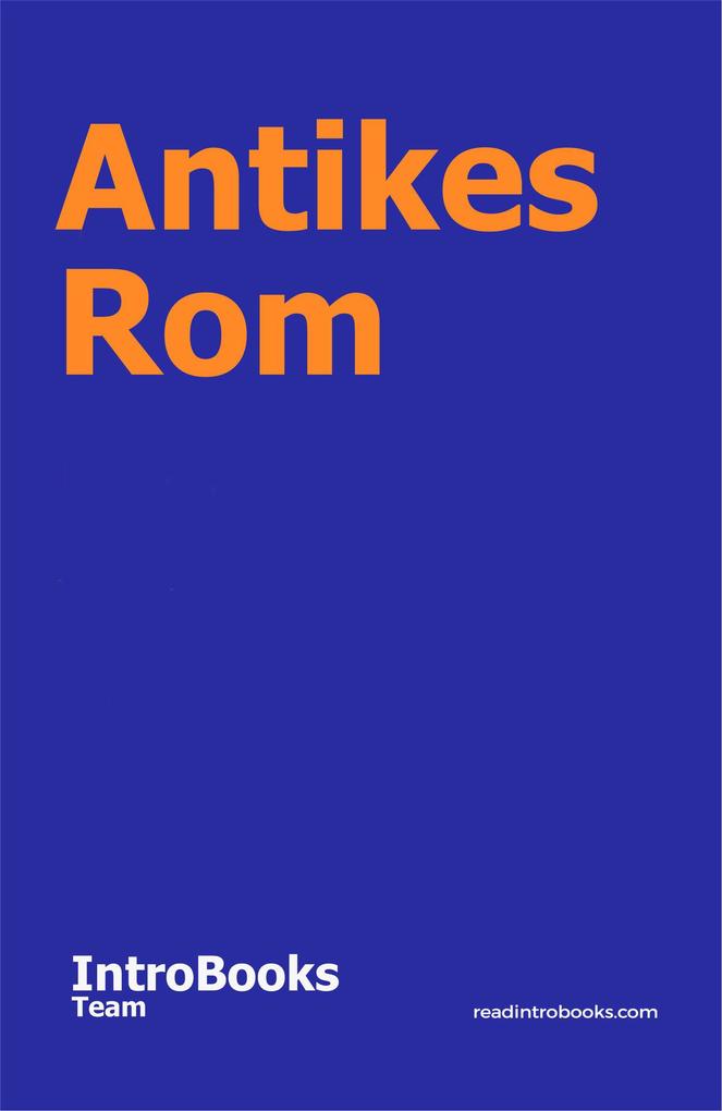 Antikes Rom - IntroBooks Team