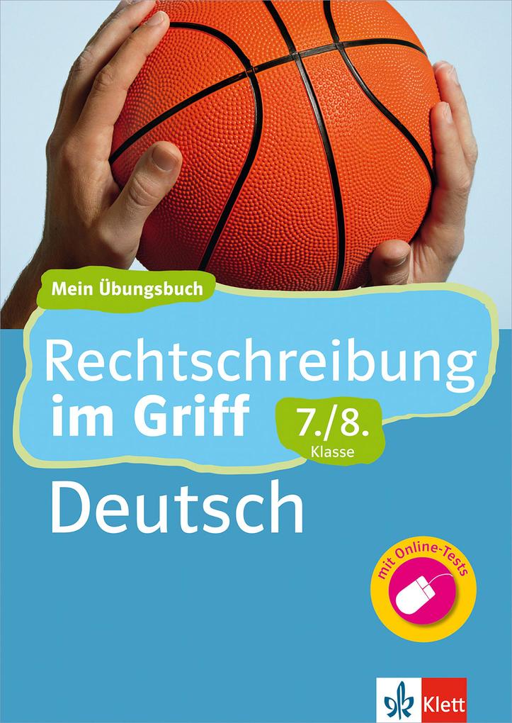 Klett Rechtschreibung im Griff Deutsch 7./8. Klasse - Horst Stephan