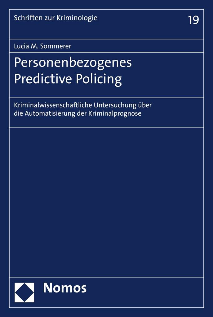 Personenbezogenes Predictive Policing - Lucia Sommerer