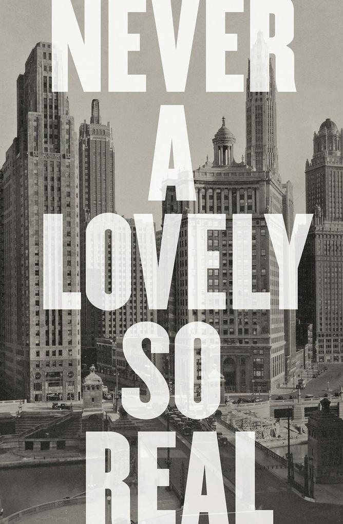 Never a Lovely So Real: The Life and Work of Nelson Algren - Colin Asher