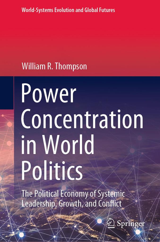 Power Concentration in World Politics - William R. Thompson