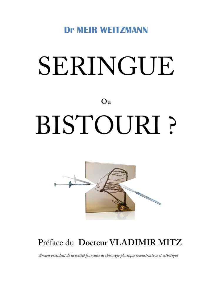 Seringue ou Bistouri ? - Weitzmann Meir Weitzmann