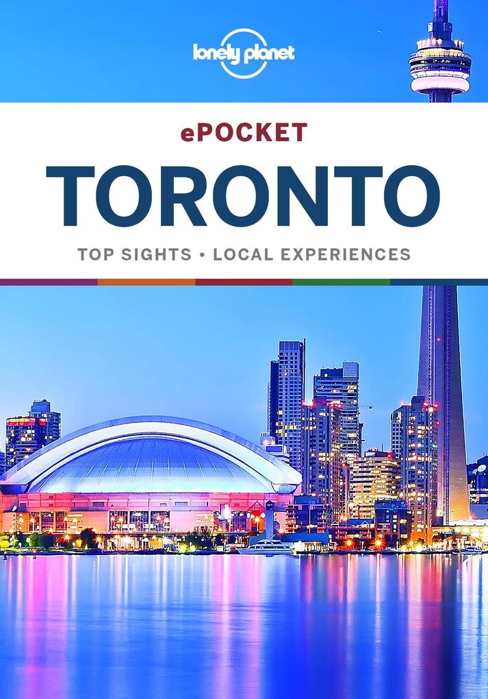 Lonely Planet Pocket Toronto - Lonely Planet Lonely Planet