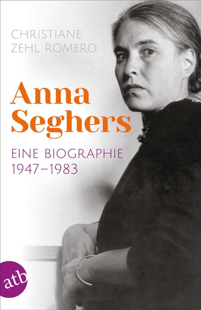 Anna Seghers Christiane Zehl Romero - Bild 3