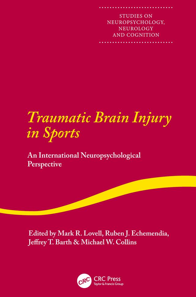 Traumatic Brain Injury in Sports - Mark Lovell/ Michael Collins/ Jeffrey Barth/ Ruben Echemendia