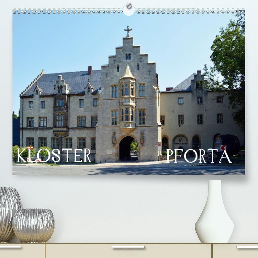 KLOSTER PFORTA (Premium hochwertiger DIN A2 Wandkalender 2021 Kunstdruck in Hochglanz)