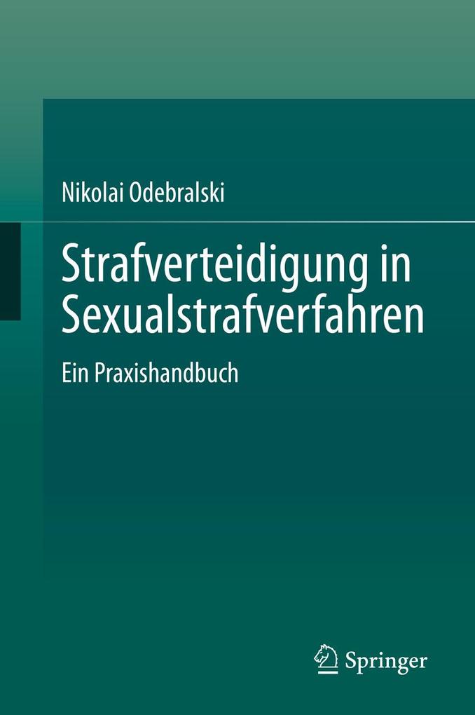 Strafverteidigung in Sexualstrafverfahren - Nikolai Odebralski