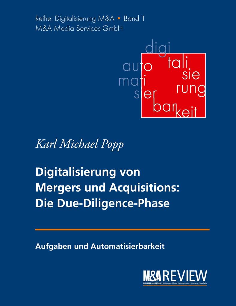 Grundlagen der Digitalisierung von Mergers und Acquisitions - Karl Michael Popp