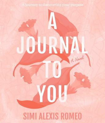 A Journal To You - Simi Alexis Romeo