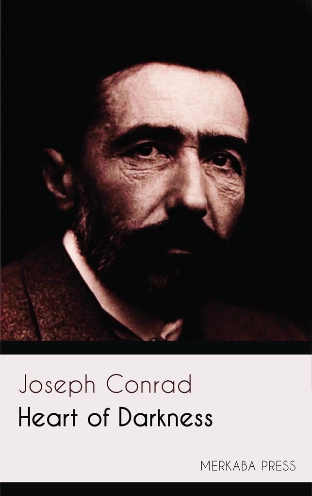 Heart of Darkness - Joseph Conrad