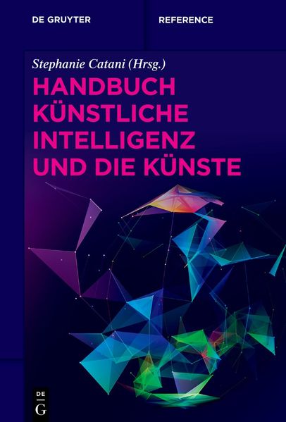 Handbuch Künstliche Intelligenz und die Künste (De Gruyter Reference) - Bild 3