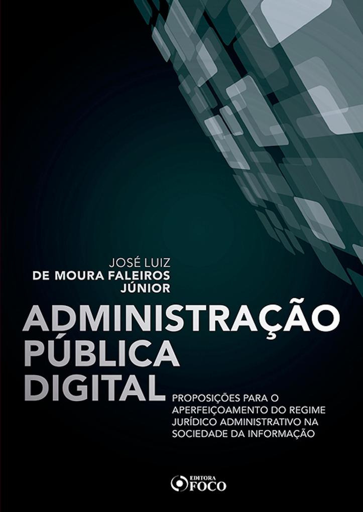 Administração pública digital - José Luiz de Moura Faleiros Júnior