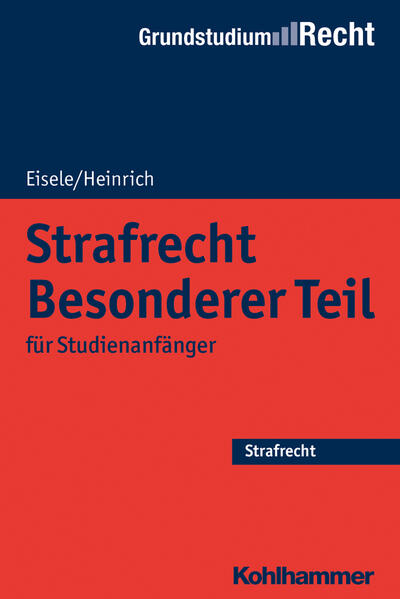 Strafrecht Besonderer Teil - Jörg Eisele/ Bernd Heinrich