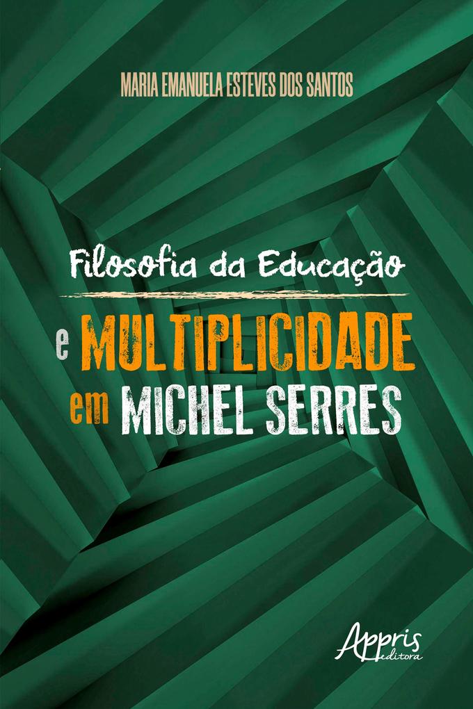 Filosofia da Educação e Multiplicidade em Michel Serres