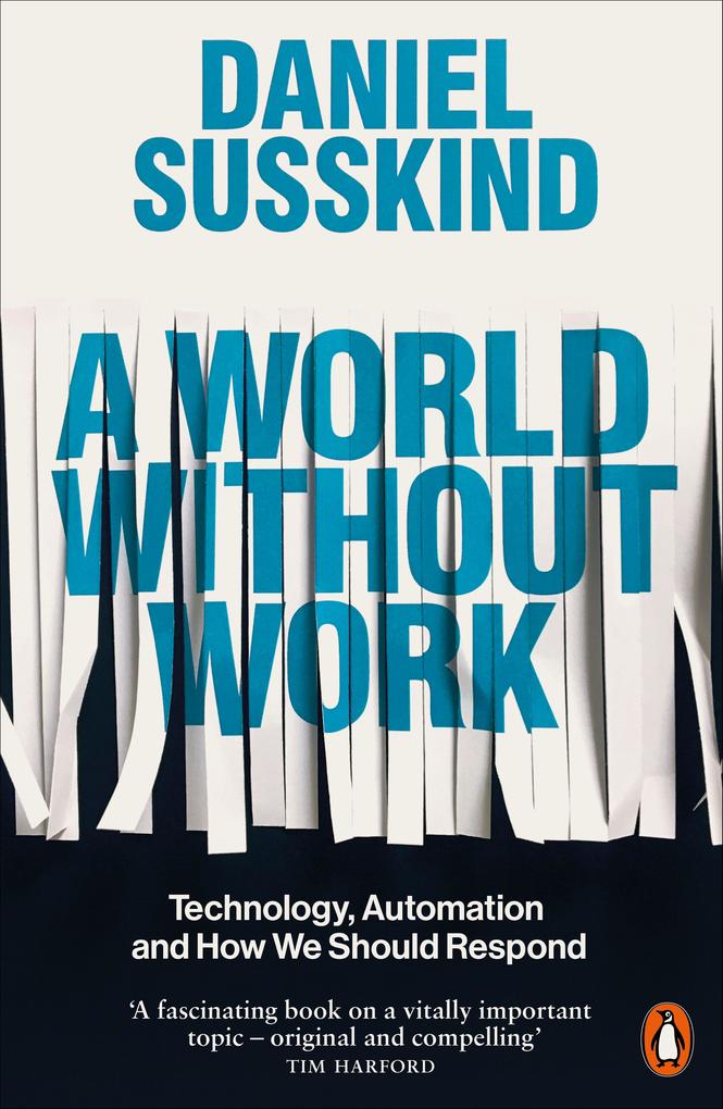 Penguin Books Ltd (Uk) A World Without Work