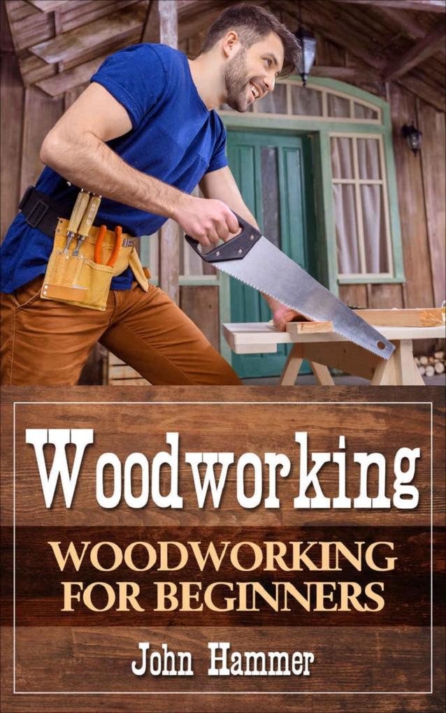 Woodworking - John Hammer