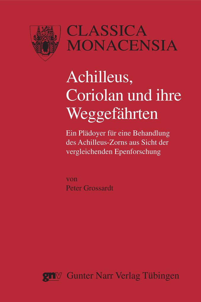 Achilleus Coriolan und ihre Weggefährten - Peter Grossardt