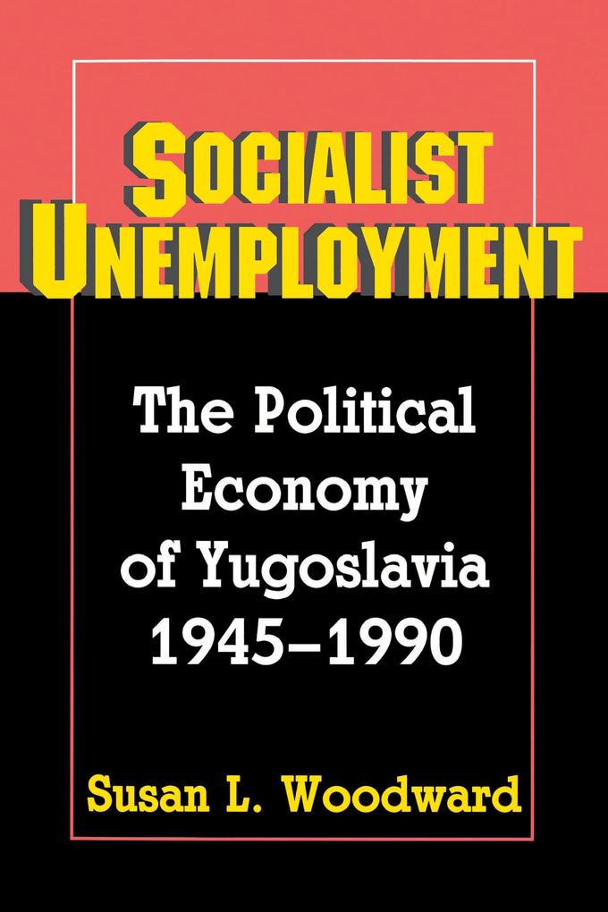 Socialist Unemployment - Susan L. Woodward