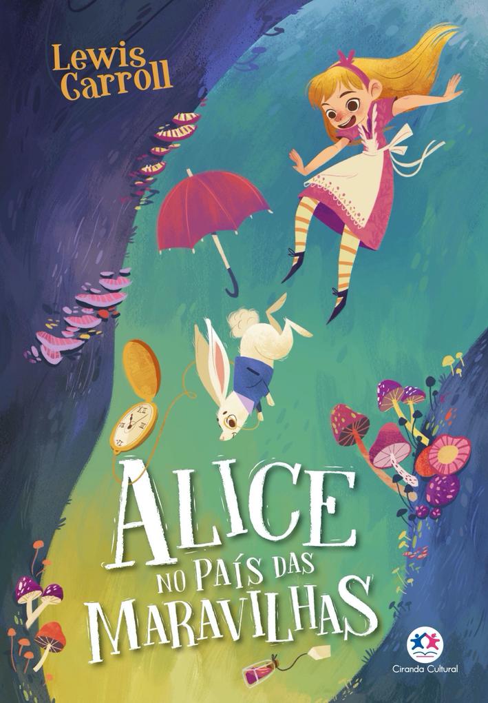 Alice no país das maravilhas - Lewis Carroll