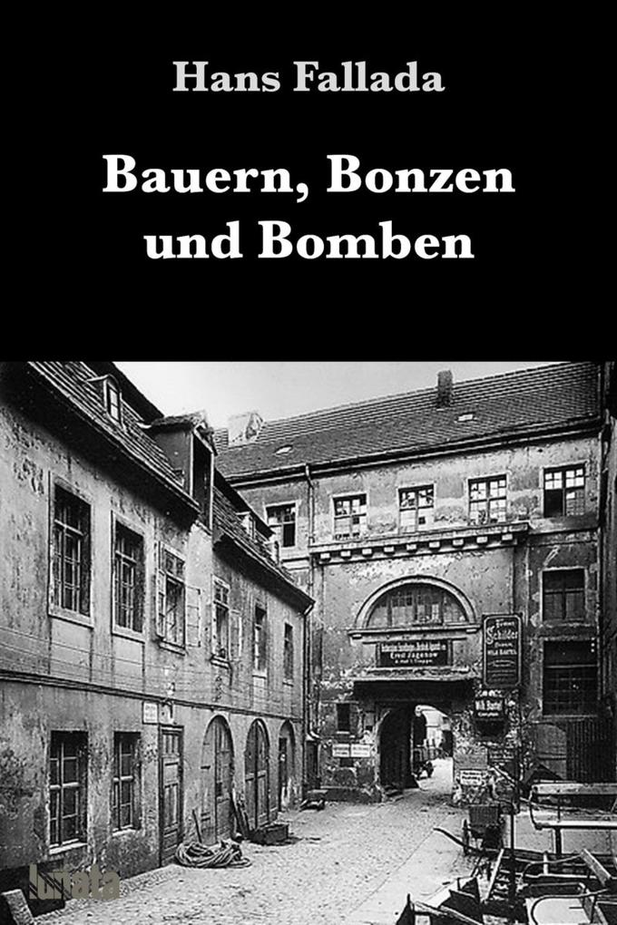 Bauern Bonzen und Bomben - Hans Fallada