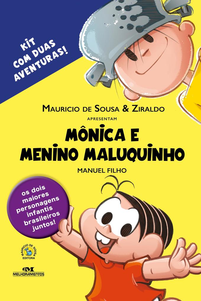 Mônica e Menino Maluquinho: Kit com 2 aventuras - Mauricio De Sousa/ Ziraldo/ Manuel Filho
