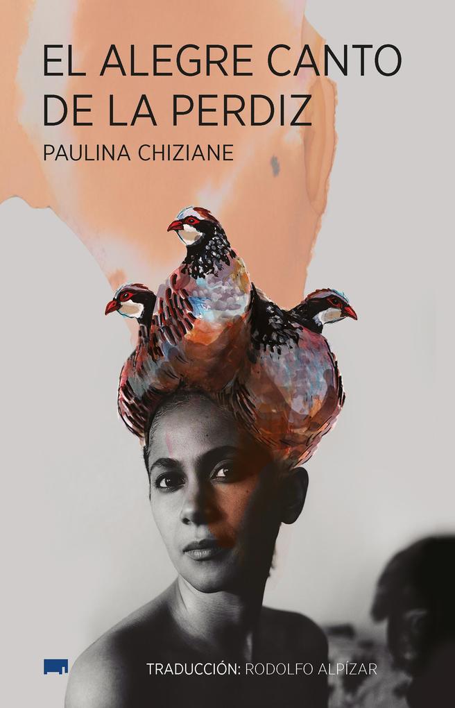 El alegre canto de la perdiz - Paulina Chiziane