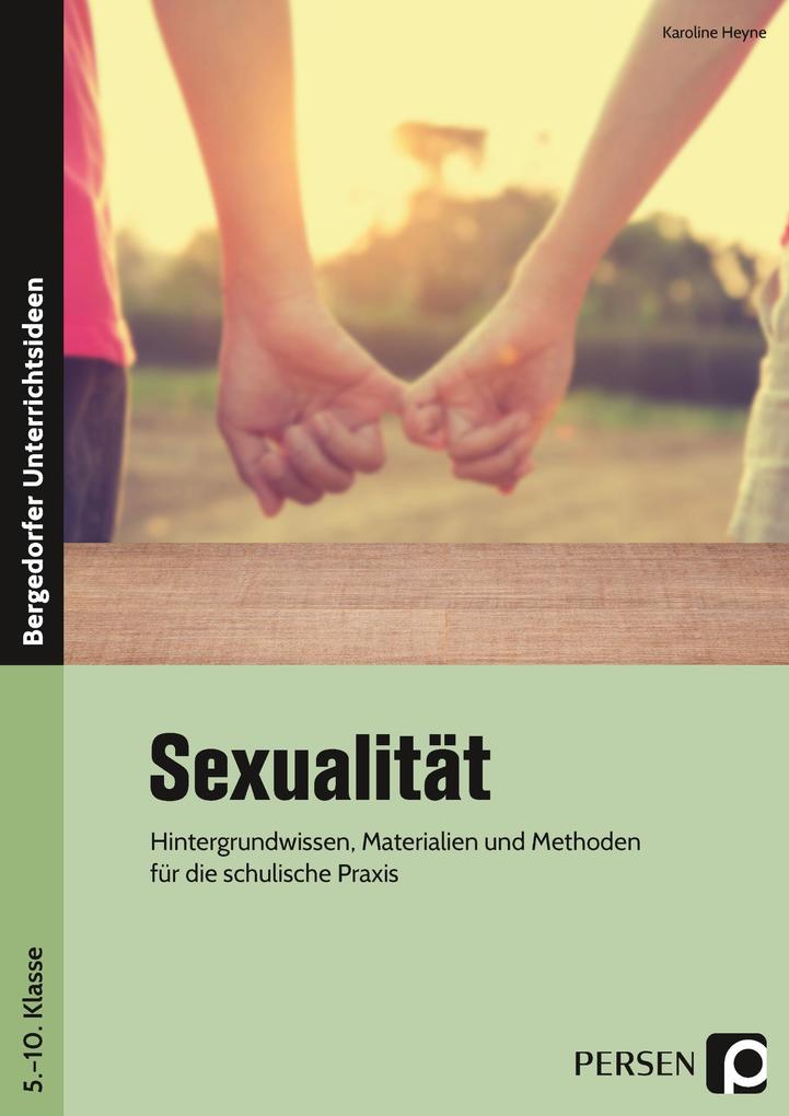 Sexualität: Hintergrundwissen, Materialien und Methoden für die schulische Praxis (5. bis 10. Klasse) - Bild 5