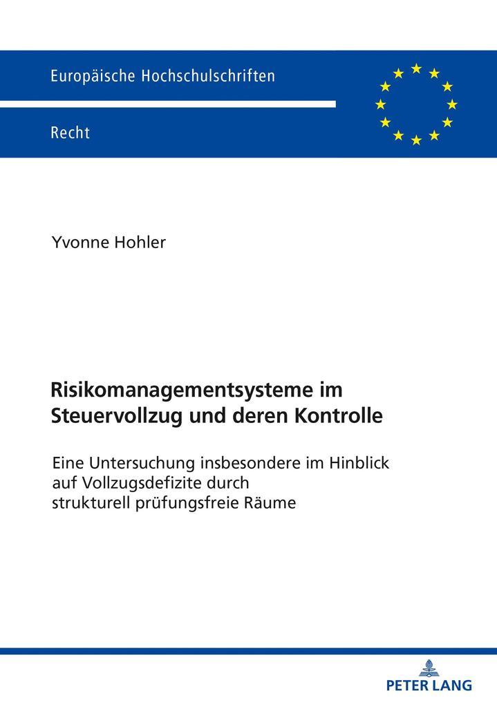 Risikomanagementsysteme im Steuervollzug und deren Kontrolle - Hohler Yvonne Hohler