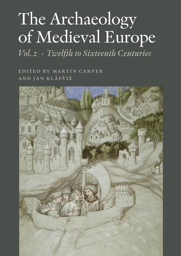 The Archaeology of Medieval Europe Vol. 2 - Jan Klápste