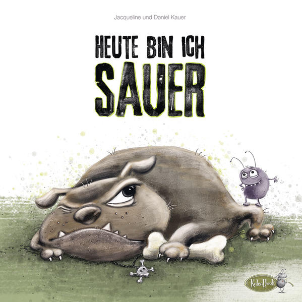 Heute bin ich sauer - Jacqueline Kauer/ Daniel Kauer