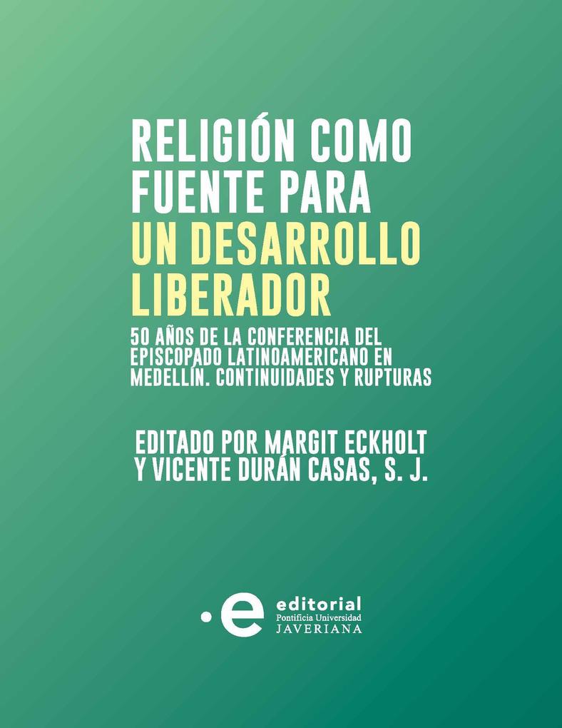 Religión como fuente para un desarrollo liberador - Margit Eckholt/ Vicente Durán Casas