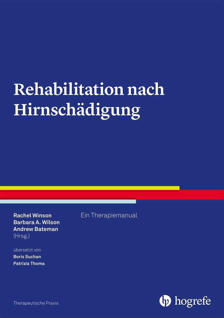 Rehabilitation nach Hirnschädigung - Andrew Bateman/ Barbara A. Wilson/ Rachel Winson