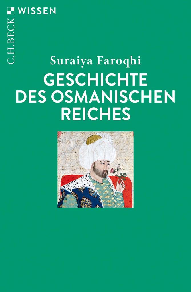 Suraiya Faroqhi: Geschichte des Osmanischen Reiches - Taschenbuch - Bild 5