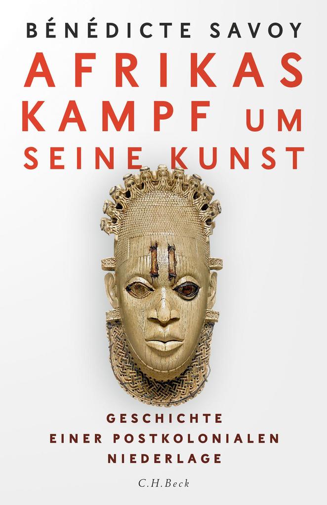 Afrikas Kampf um seine Kunst Bénédicte Savoy - Bild 6