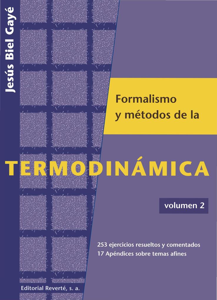 Formalismos y métodos de la termodinámica. Volumen 2