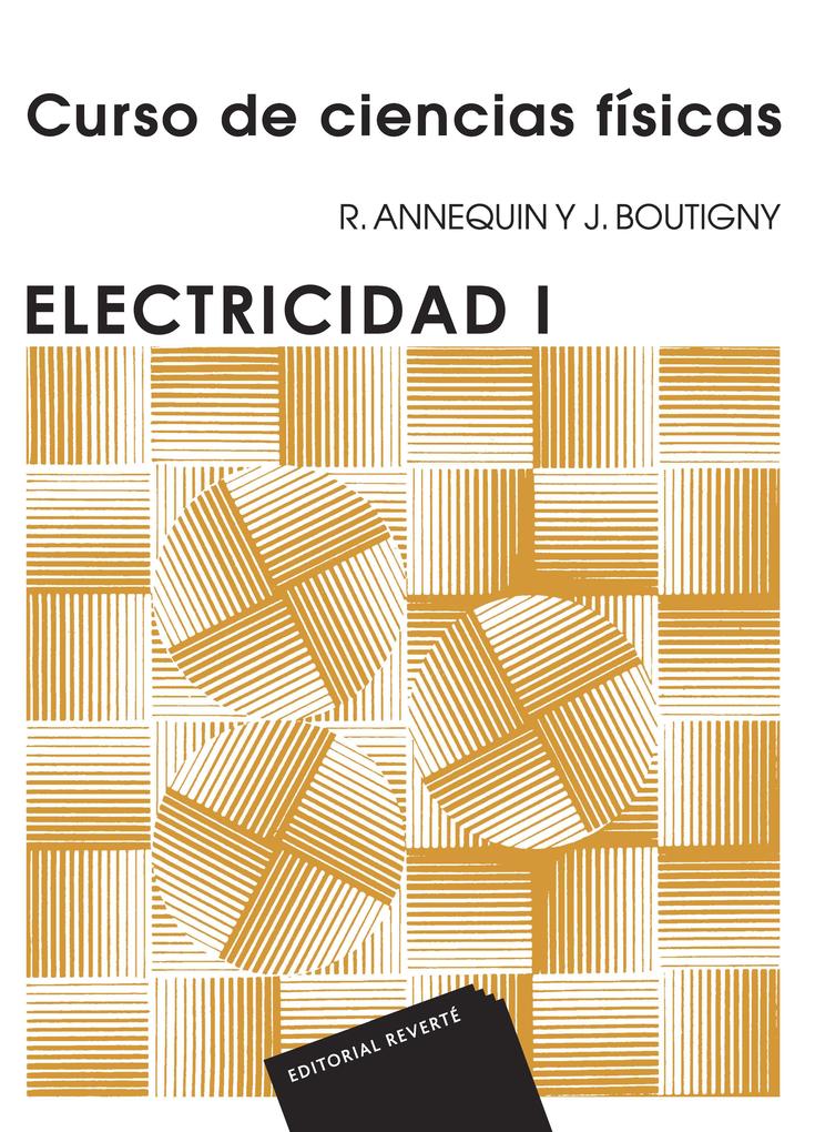 Electricidad 1 (Curso de ciencias físicas Annequin) - R. Annequin/ J. Boutigny