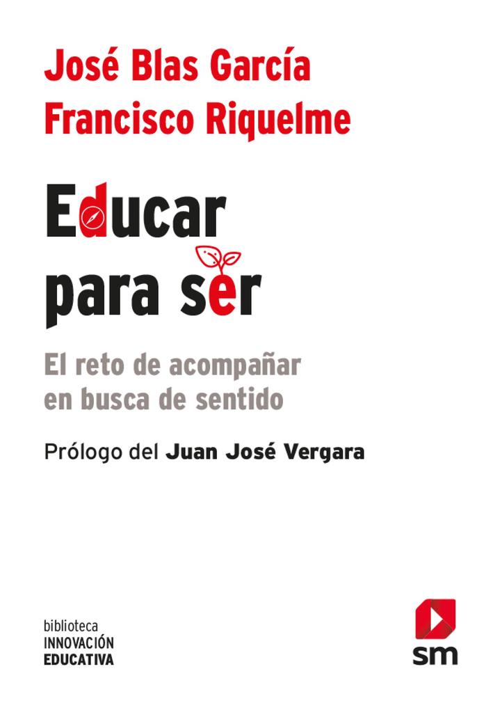 Educar para ser - Jose' Blas Garci'a Pe'rez/ Francisco Riquelme Mellado