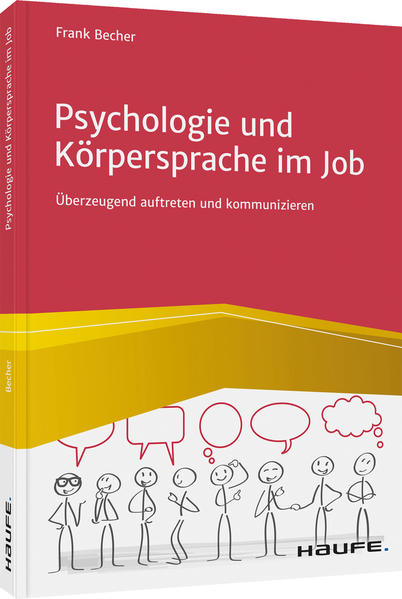 Psychologie und Körpersprache im Job - Frank Becher