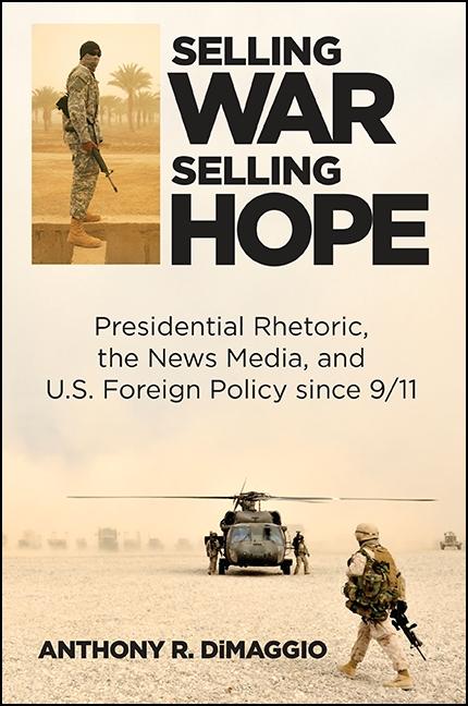 Selling War Selling Hope - Anthony R. Dimaggio
