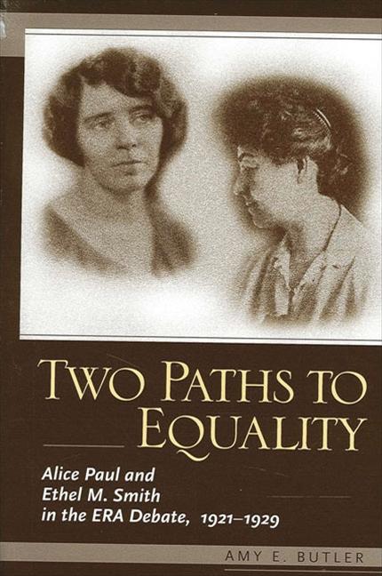 Two Paths to Equality - Amy E. Butler