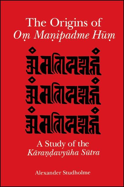 The Origins of Om Manipadme Hum - Alexander Studholme